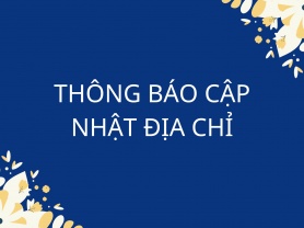 THÔNG BÁO THAY ĐỔI CẬP NHẬT ĐỊA CHỈ